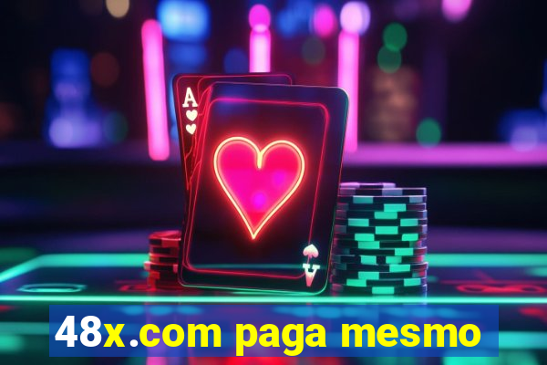 48x.com paga mesmo